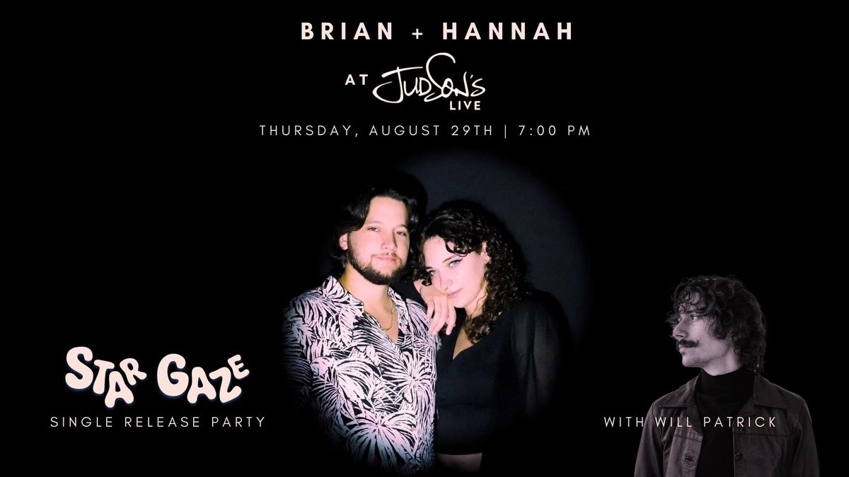 Brian + Hannah Single Release w\/ Will Patrick - Judson's Live