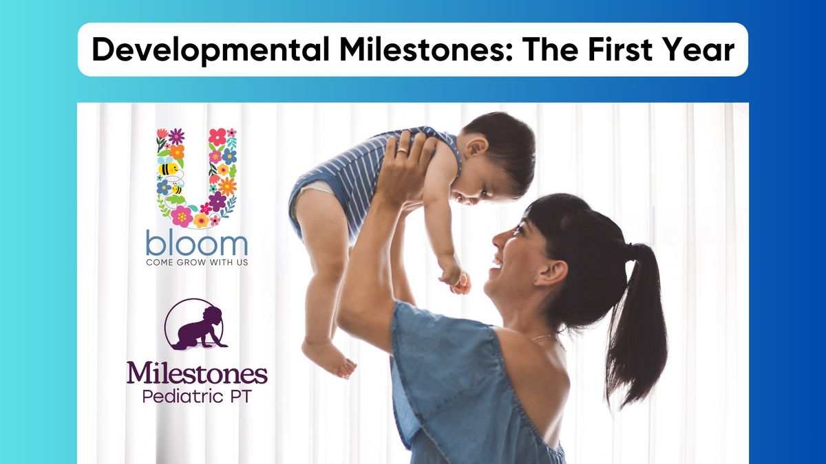 Developmental Milestones: The First Year