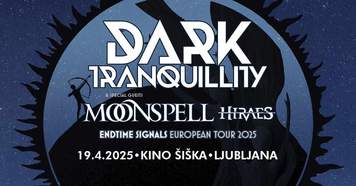 19.4. Dark Tranquillity, Moonspell, Hiraes - Kino \u0160i\u0161ka