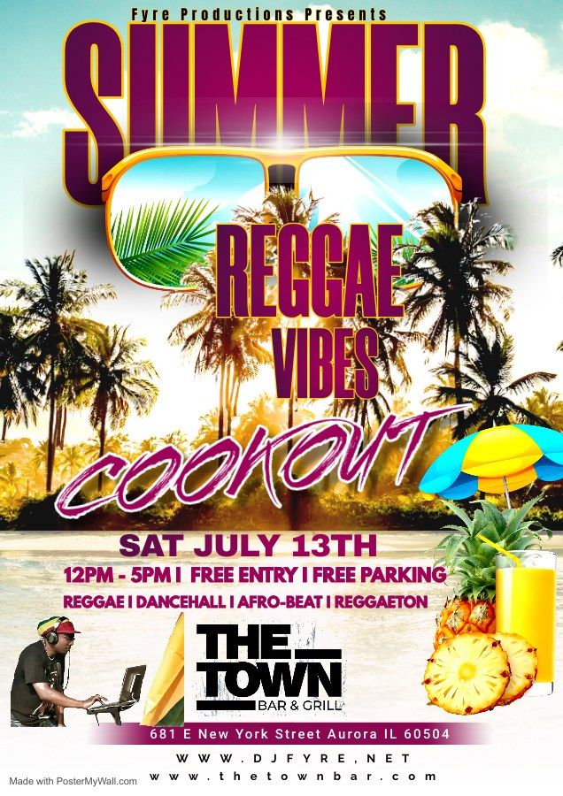 Summer Reggae Vibes Cookout with DJ Fyre at The Town Bar & Grill