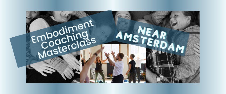 Embodiment Coaching Masterclass near Amsterdam