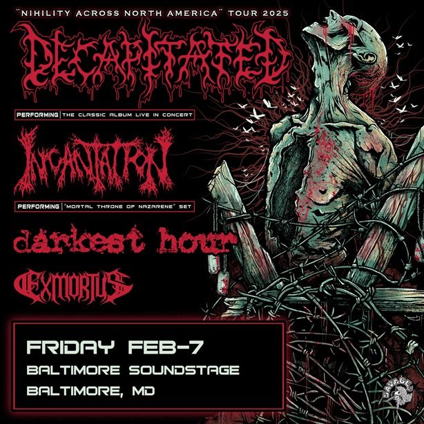 Decapitated w\/ Incantation, Darkest Hour, Exmortus at Baltimore Soundstage