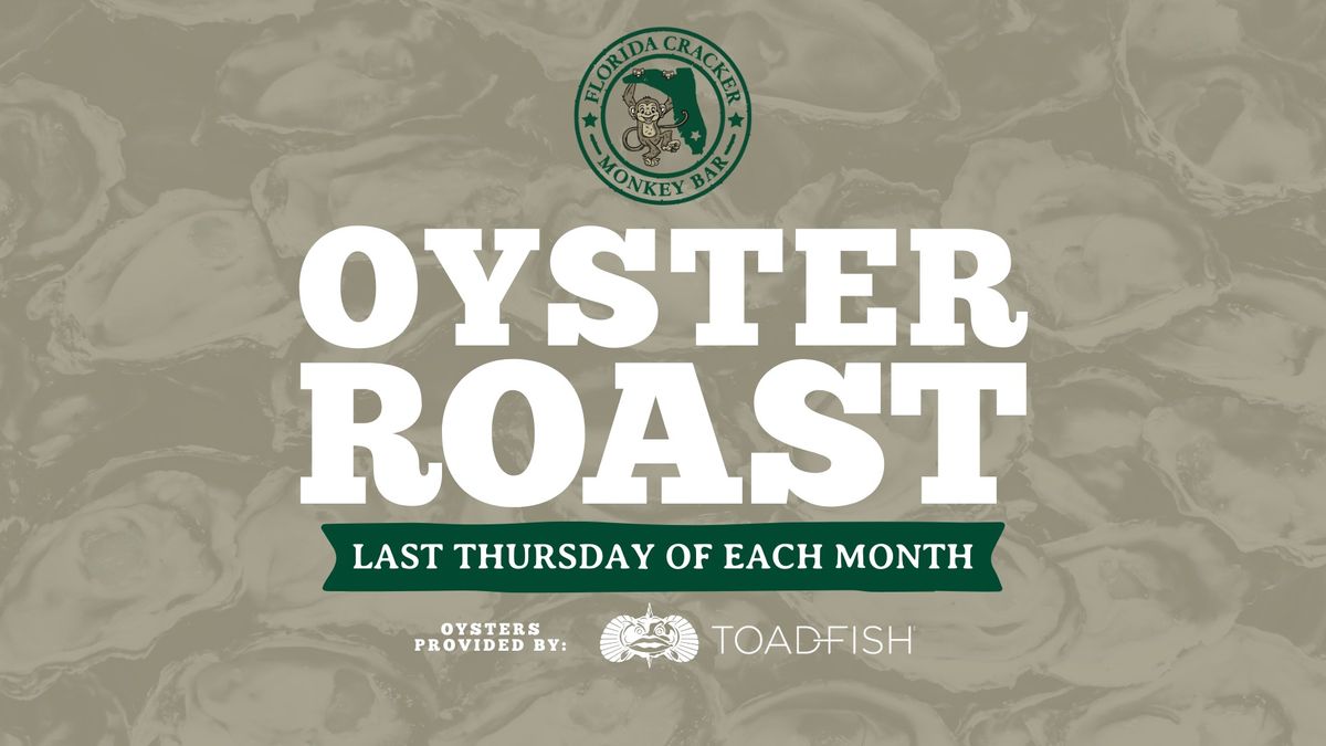 Monthly Oyster Roast \ud83e\uddaa at Florida Cracker Monkey Bar