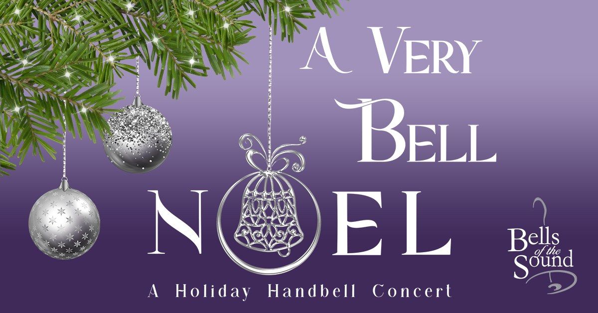 Bells of the Sound: A Very Bell Noel (Kent)