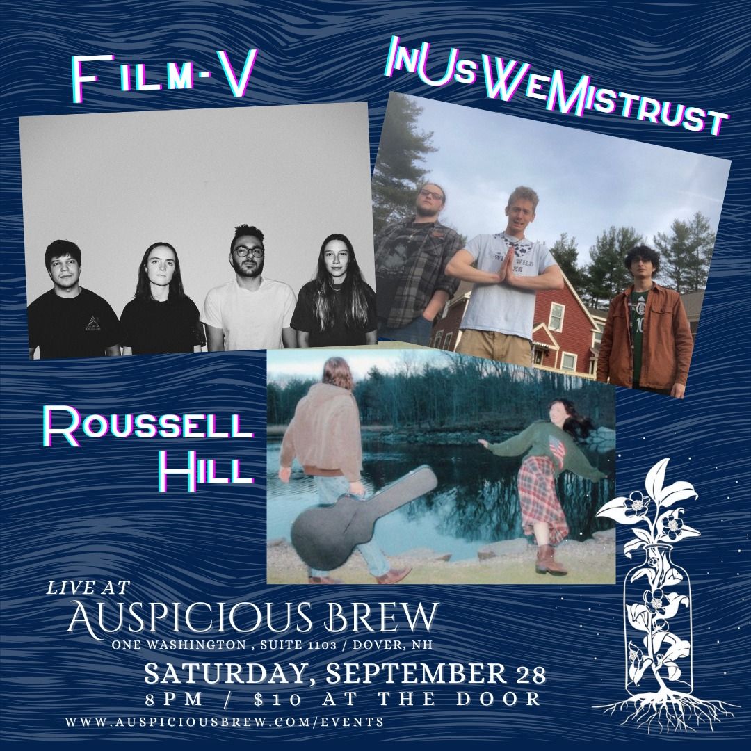 Film-V \/\/ InUsWeMistrust \/\/ Roussell Hill ~ Live at Auspicious Brew!