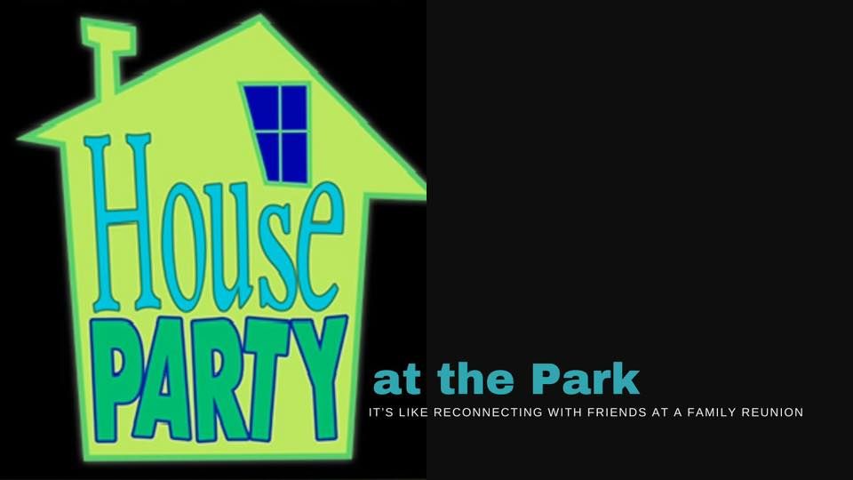 2nd Annual House Party at the Park