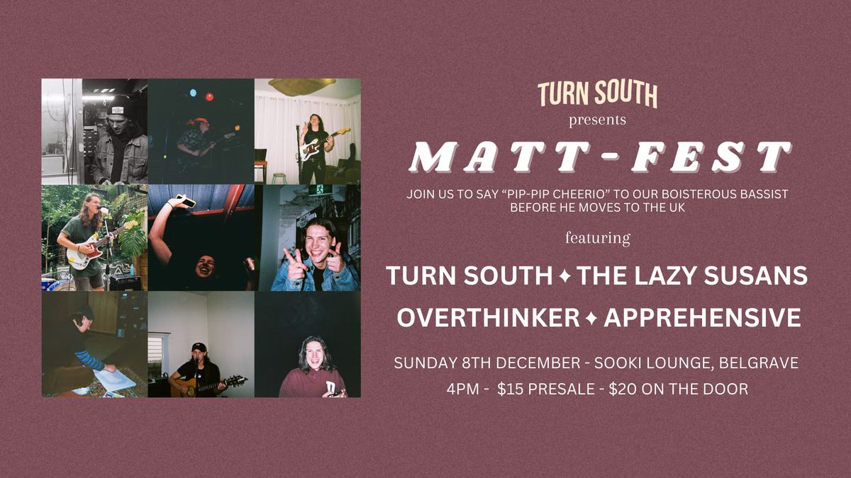 Turn South: MATT-FEST @ Sooki Lounge