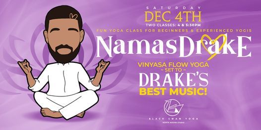NamasDrake | Experience Vinyasa Flow Yoga Infused with  Drake's Best Music!