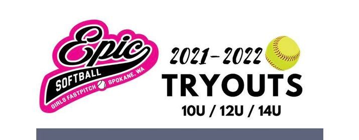 2021-2022 Fastpitch Softball Tryouts - Spokane Epic