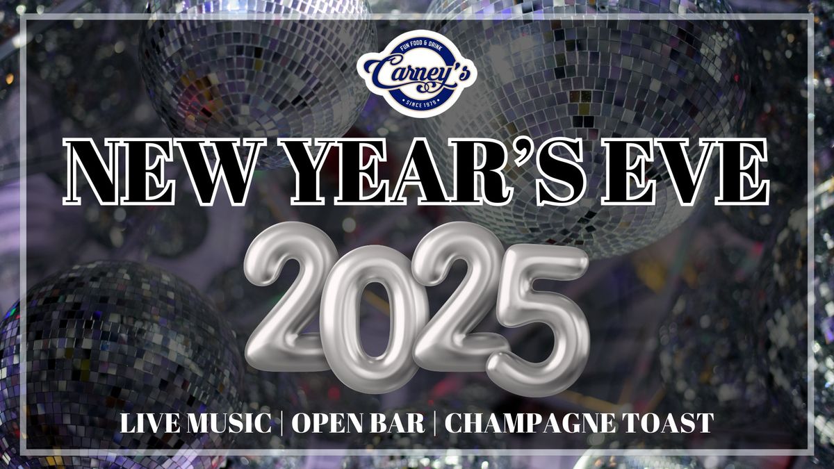 New Year's Eve at Carney's - Open Bar Packages, Live Music, Champagne Toast