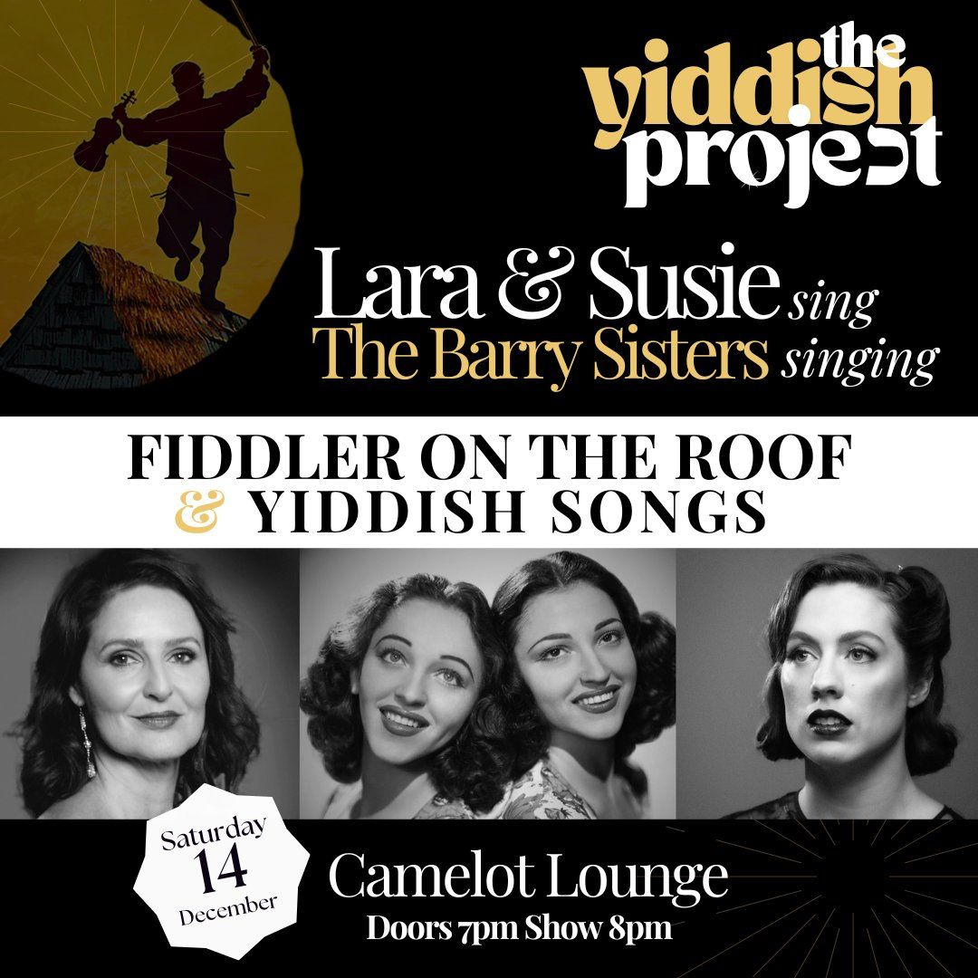 THE YIDDISH PROJECT - Lara & Susie sing The Barry Sisters singing Fiddler On The Roof & Yiddish So