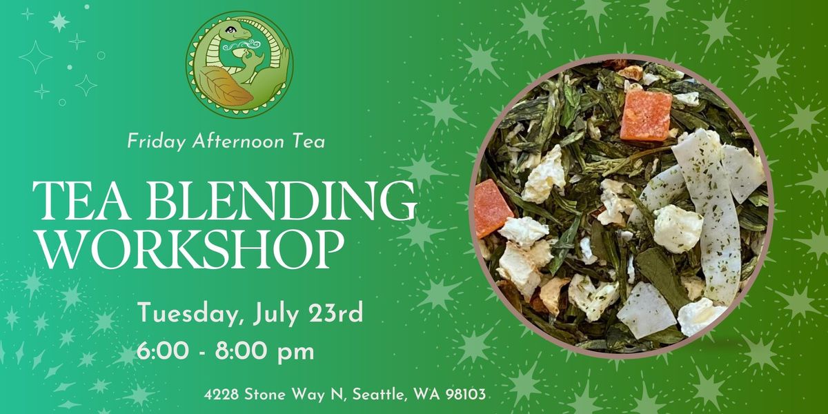 July Tea Blending Workshop