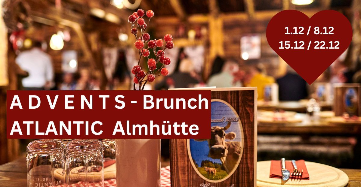 Advents-Brunch in der ATLANTIC Almh\u00fctte