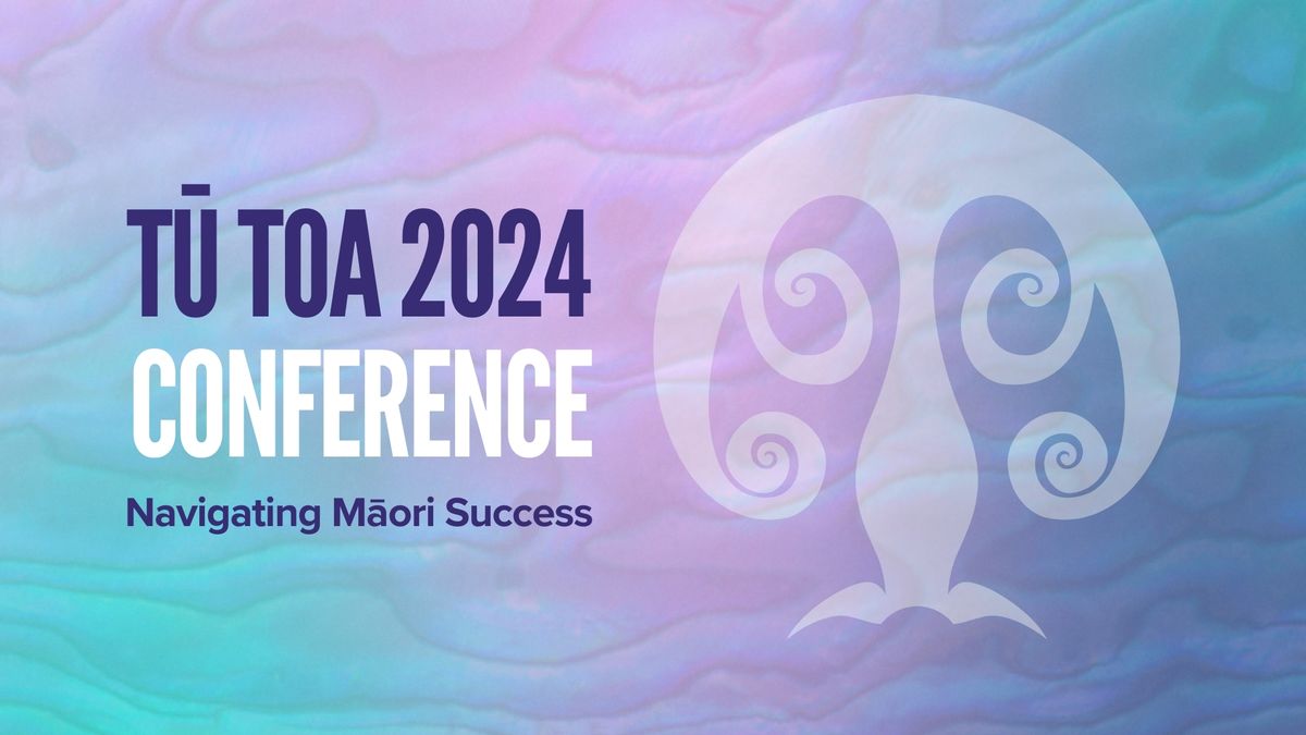 T\u016b Toa Conference 2024