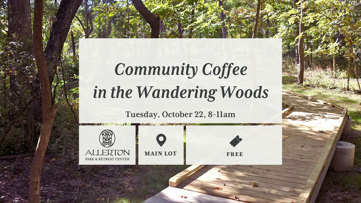 Community Coffee in the Wandering Woods