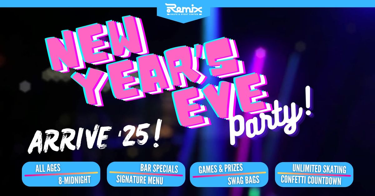 New Year's Eve All-Ages 8-Midnight Party at Remix!