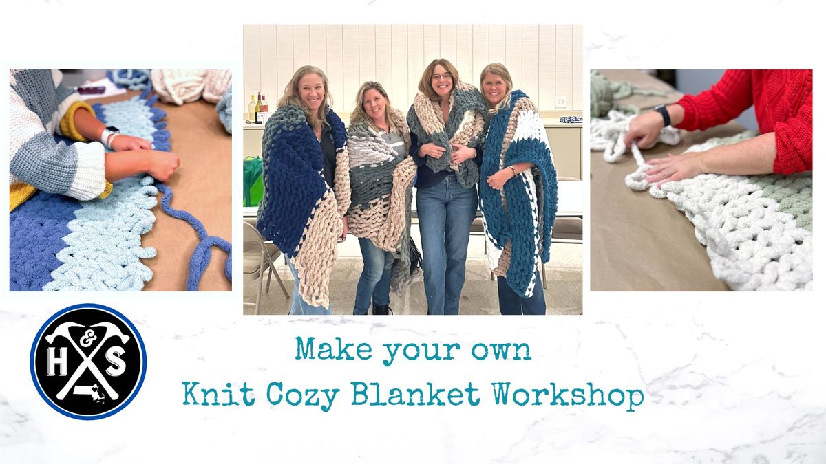 Cozy Knit Blanket Workshop!