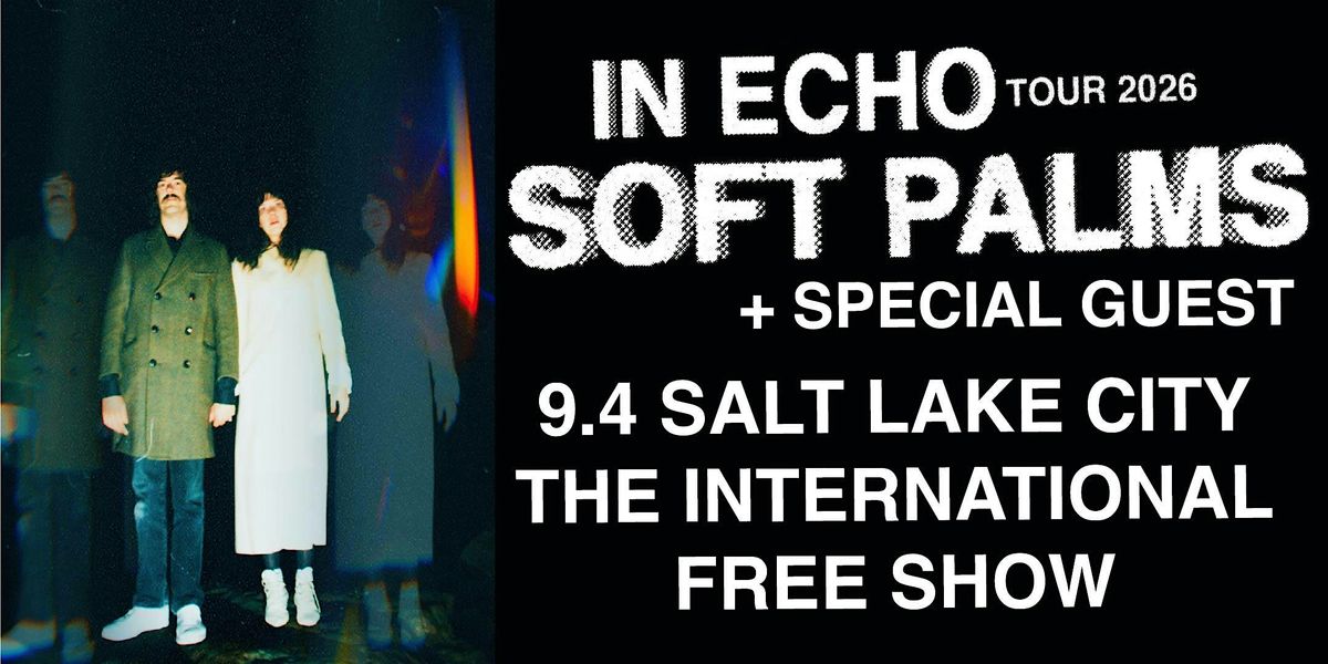 Soft Palms @ The International - FREE