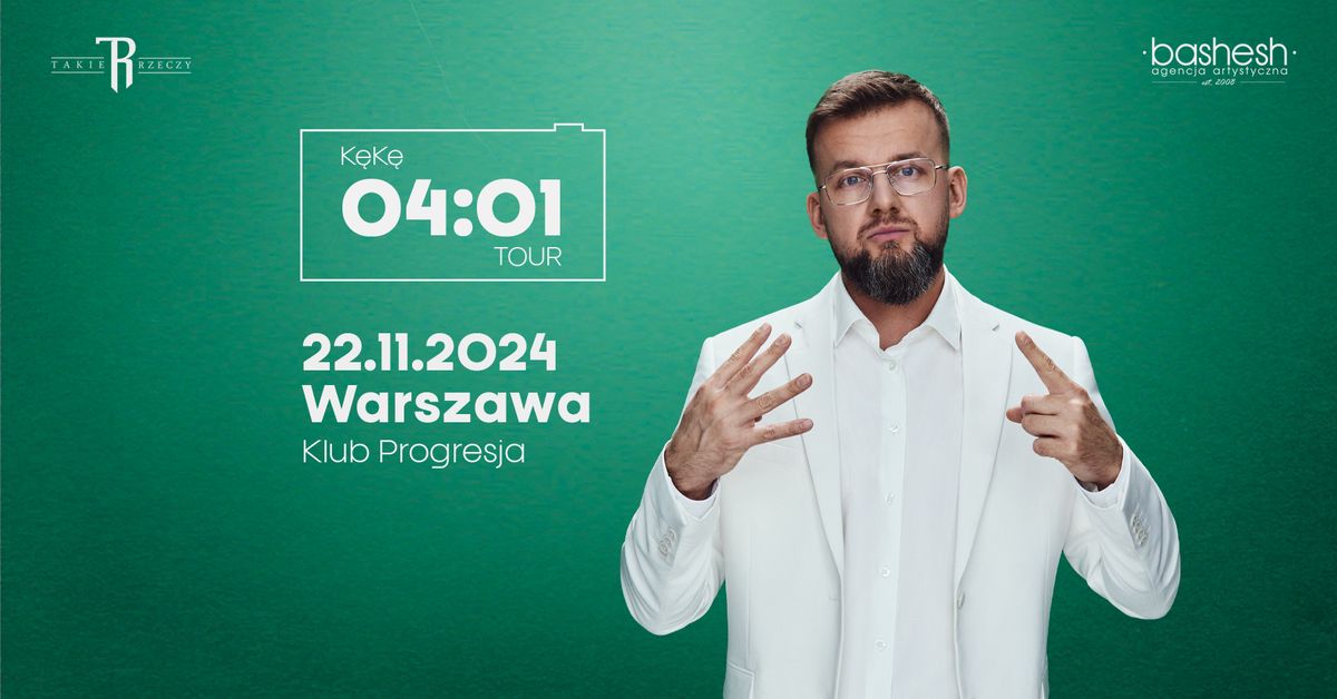 K\u0119K\u0119 \u2022 04:01 \u2022 Klub Progresja - Warszawa \u2022 22.11.2024