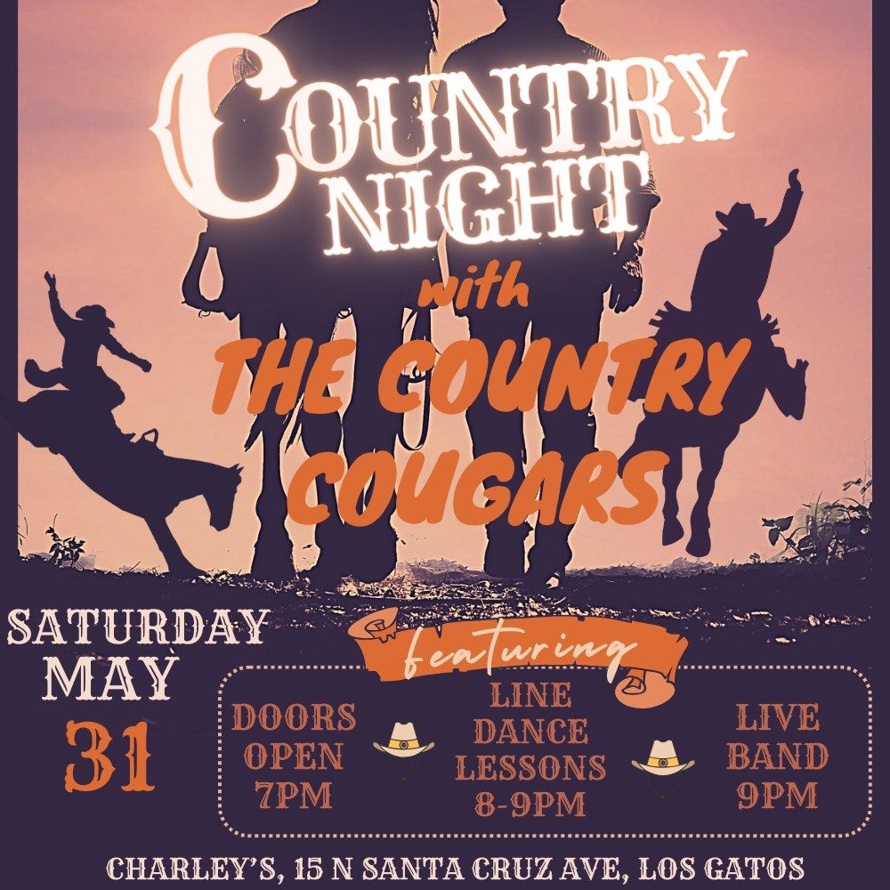 COUNTRY NIGHT & DANCING with the COUNTRY COUGARS plus Line Dance Lessons starting at 8pm!