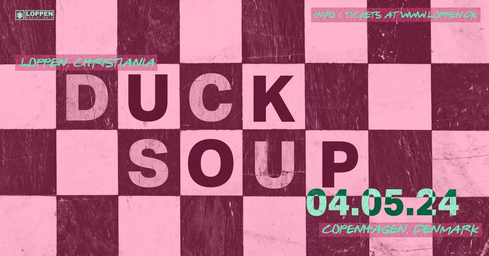 Duck Soup [DJ Toddmeister] \/\/ Loppen
