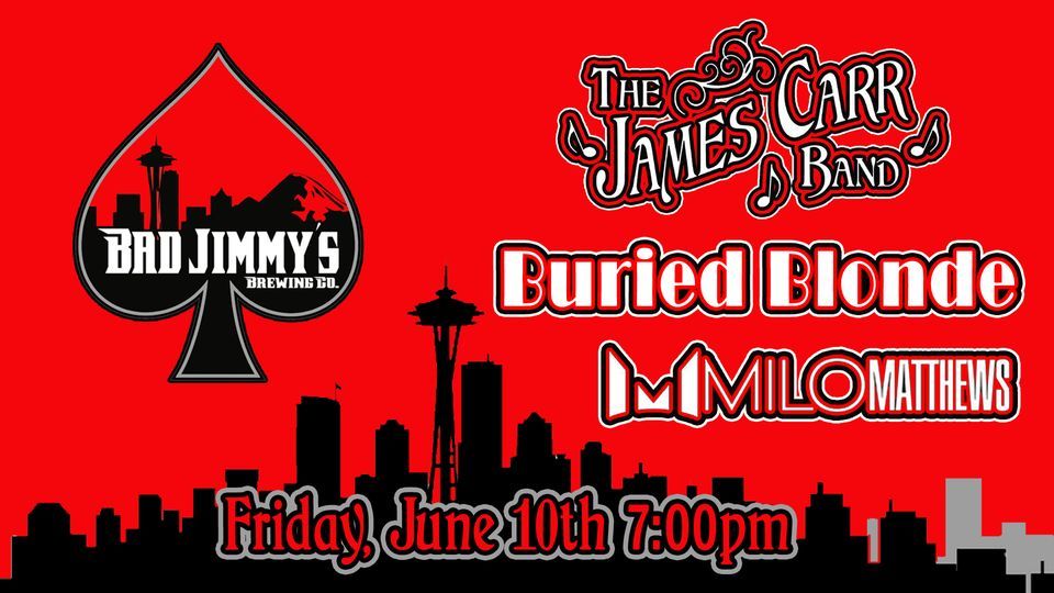 James Carr Band, with Buried Blonde and Milo Matthews