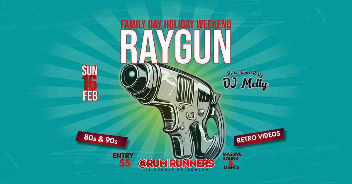 RAYGUN: RETRO - Family Day Weekend 80s & 90s Video Dance Party w\/ DJ Melty 