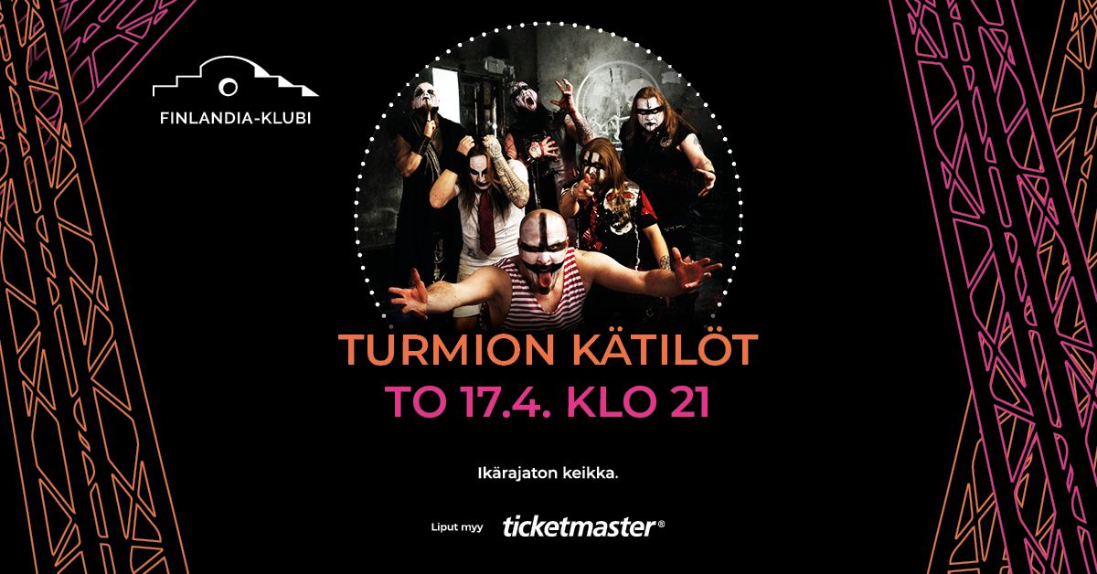 Turmion K\u00e4til\u00f6t | Finlandia-klubi, Lahti