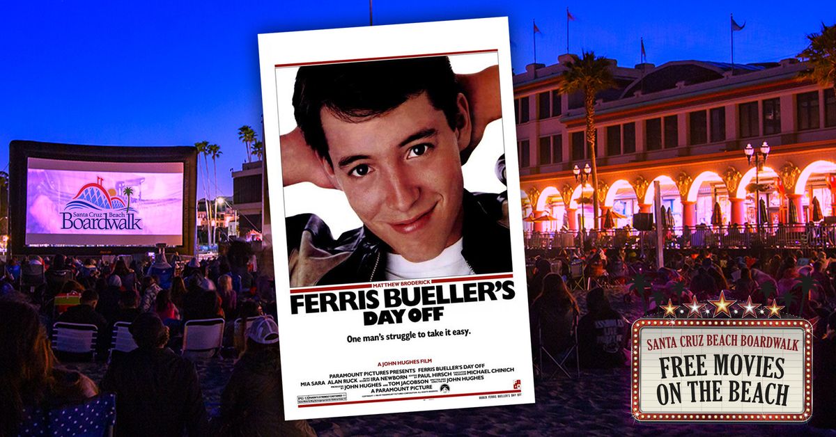 Ferris Bueller's Day Off - FREE Movies on the Beach
