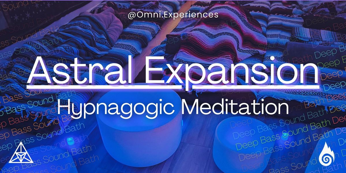 Astral Expansion: Sound Bath Meditation