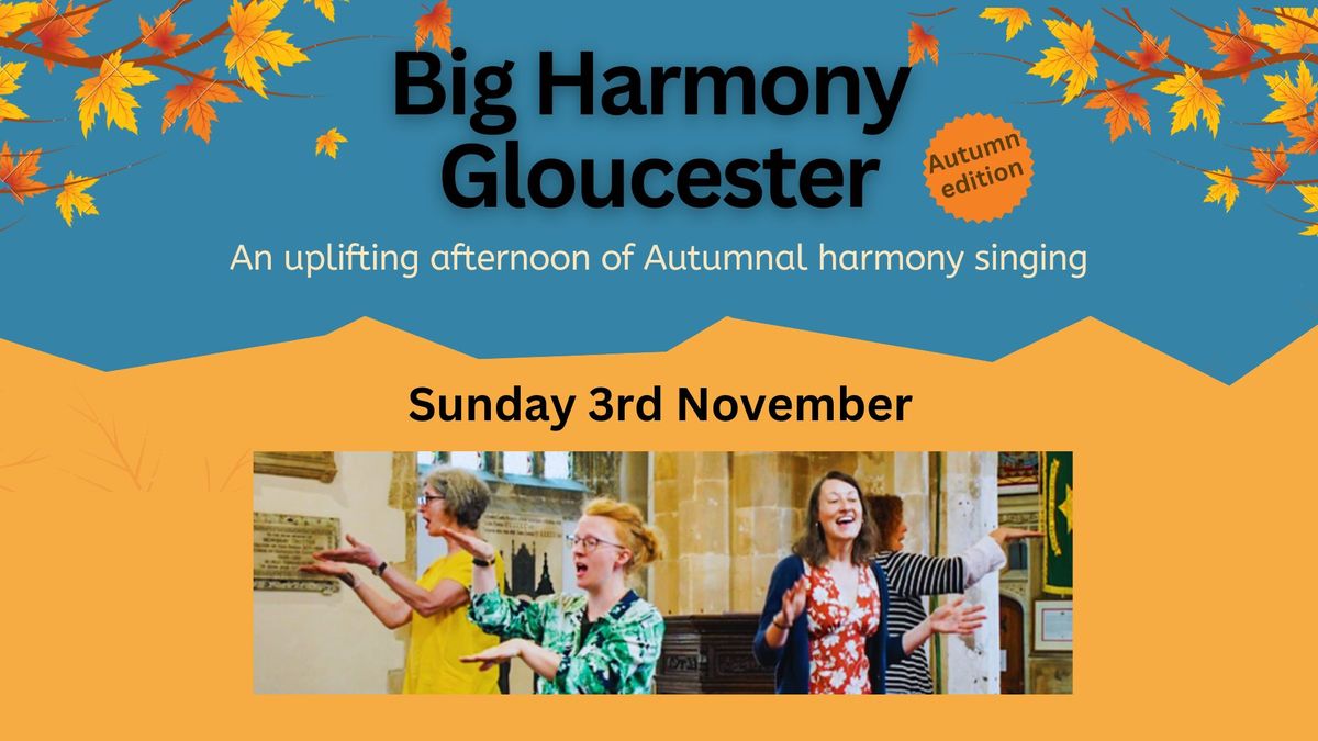 Big Harmony Gloucester