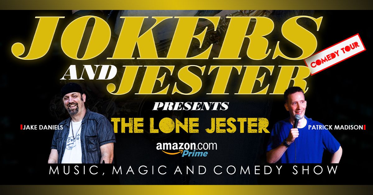 Jokers and Jester Comedy Tour Presents The Lone Jester Jake Daniels W\/Special Guest Patrick Madison