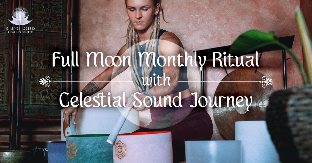 Full Moon Monthly Ritual with Celestial Sound Journey