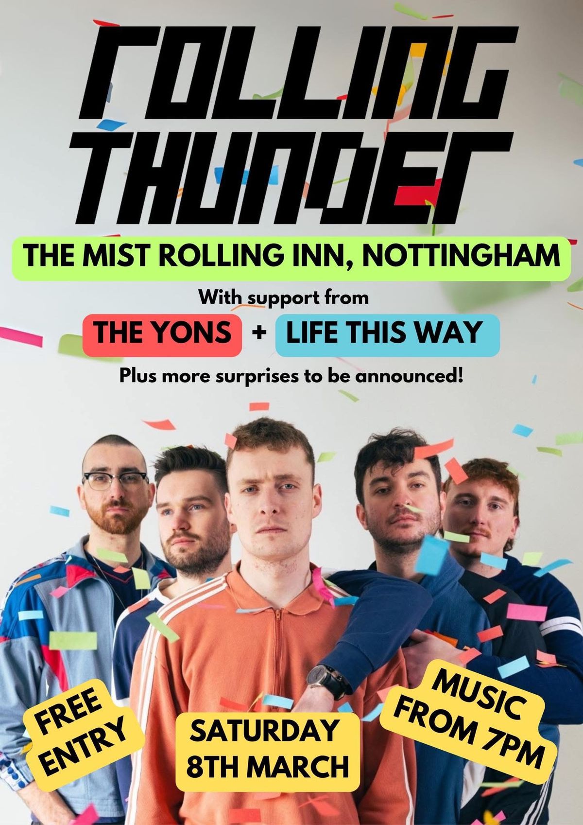 Saturday 8th March @ The Mist Rolling Inn: ROLLING THUNDER\/THE YONS \/LIFE THIS WAY\/TWO THREE SIX