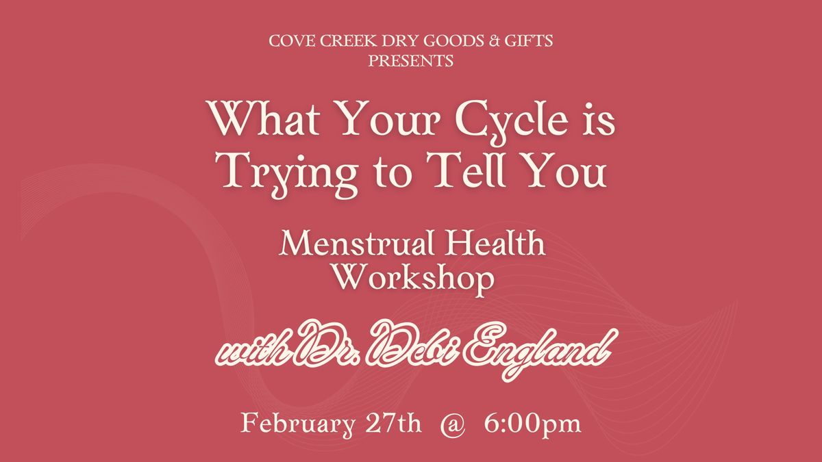 FREE: What Your Cycle Is Trying To Tell You - Menstrual Health Workshop