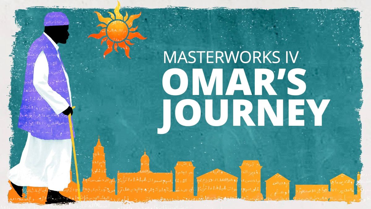 Masterworks IV: Omar\u2019s Journey