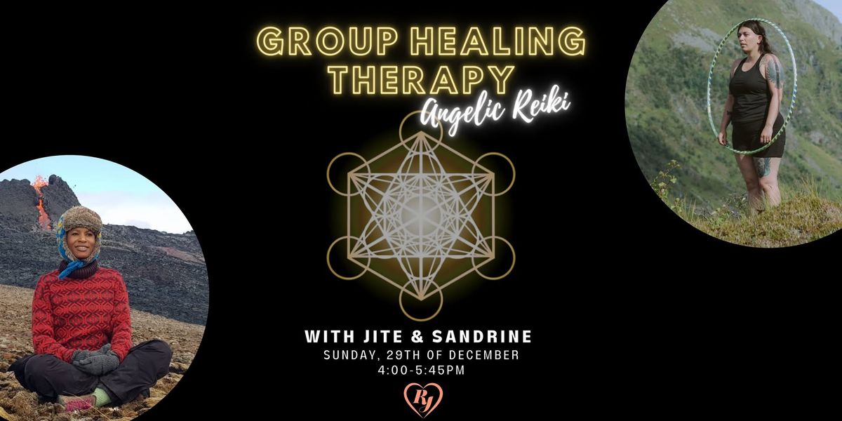 Angelic Reiki - Group Healing Therapy w\/ Jite & Sandrine