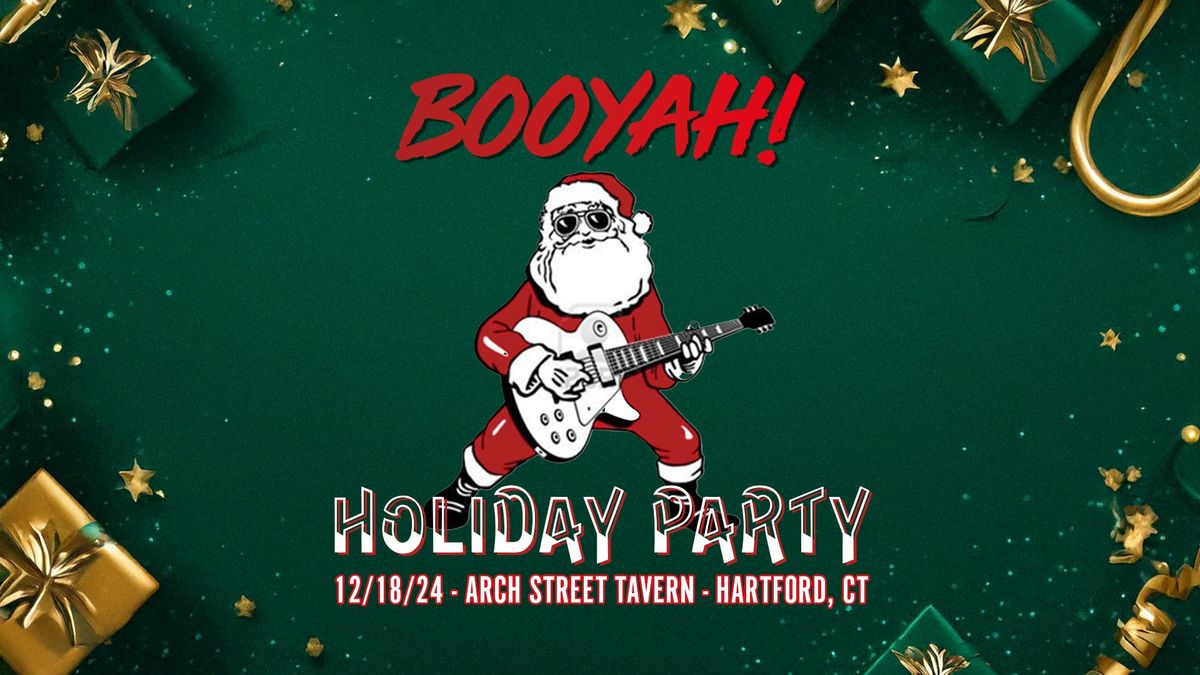 Booyah Holiday Party! (free food from 8-10pm)