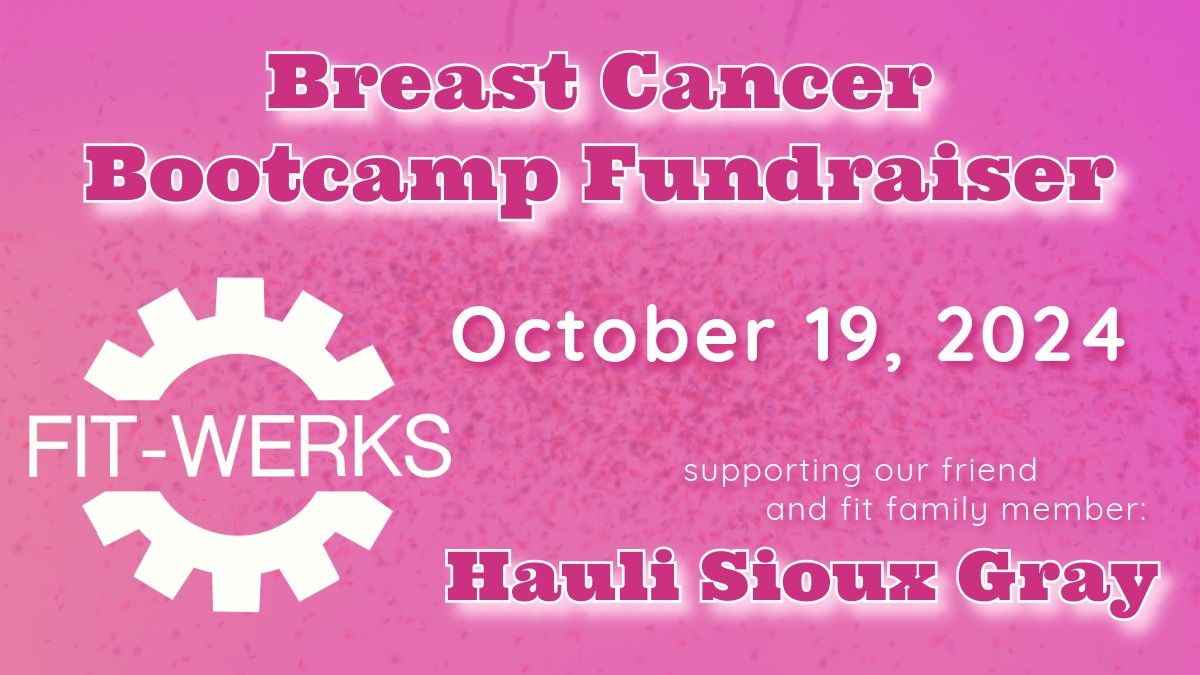 Breast Cancer Bootcamp Fundraiser - Benefitting Hauli Sioux Gray