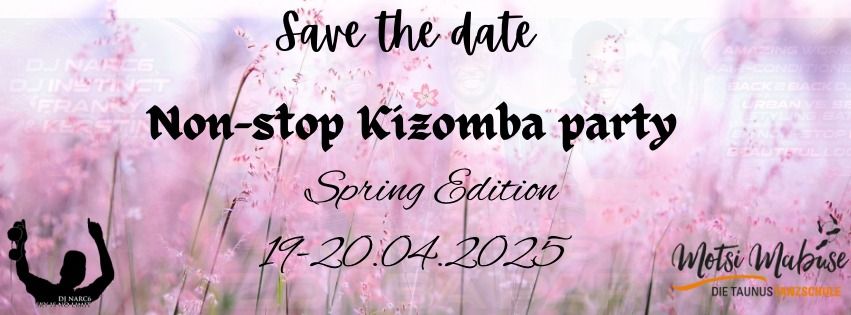 \ud83c\udf38\ud83c\udf38 Non-stop Kizomba Party \u2013 Spring Edition! \ud83c\udf38\ud83c\udf38