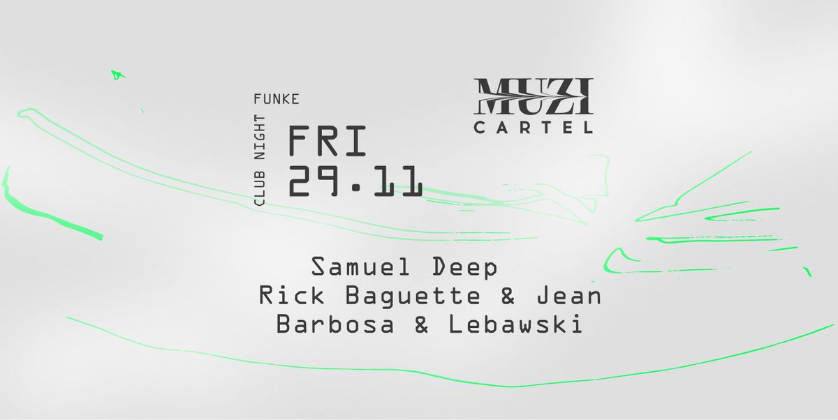 Funke_MUZI cartel w\/ Samuel Deep