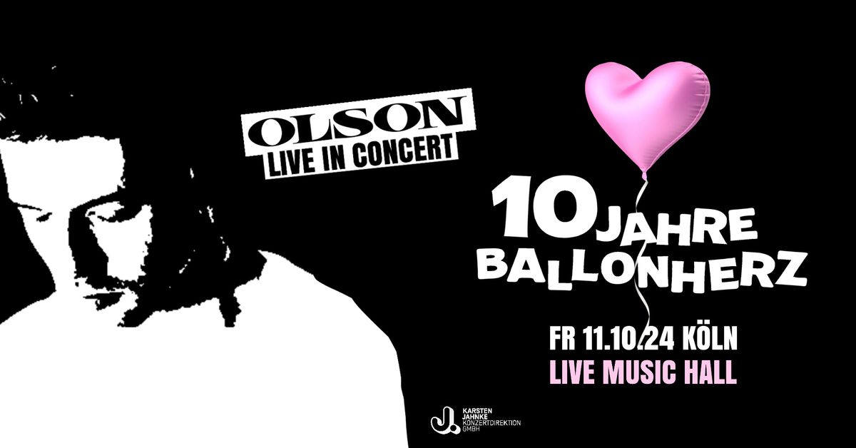 Olson | 10 Jahre Ballonherz Jubil\u00e4umsshow 2024 | K\u00f6ln