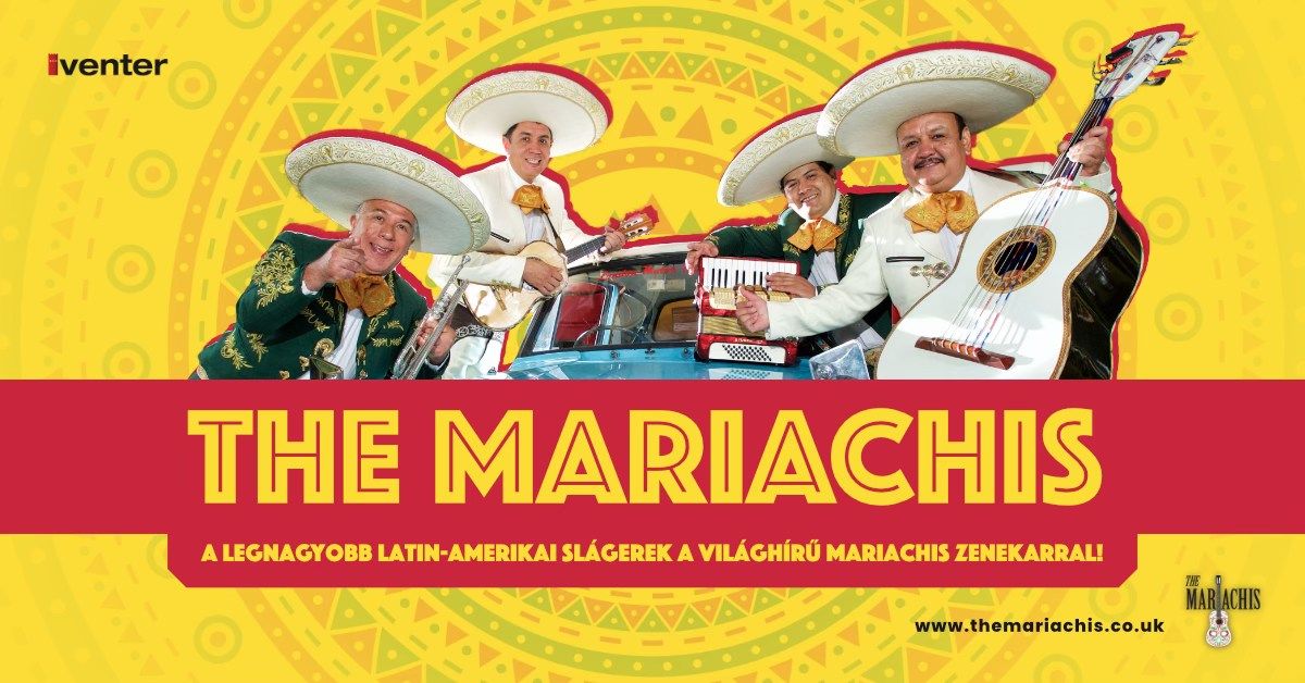 THE MARIACHIS Koncert\/\/ Gy\u0151r, 03.28.