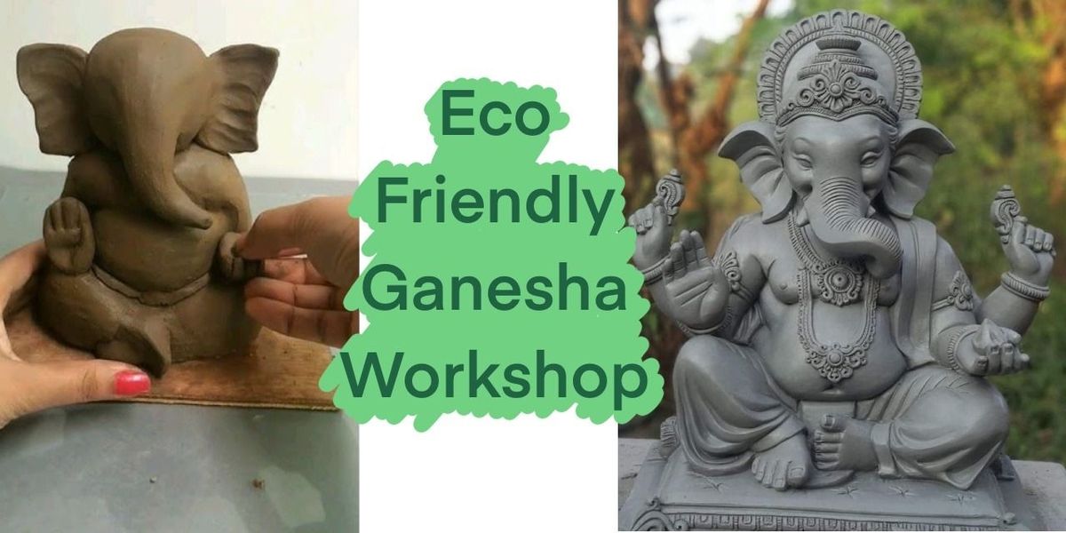 Eco Friendly Ganesha Workshop (with refreshments)