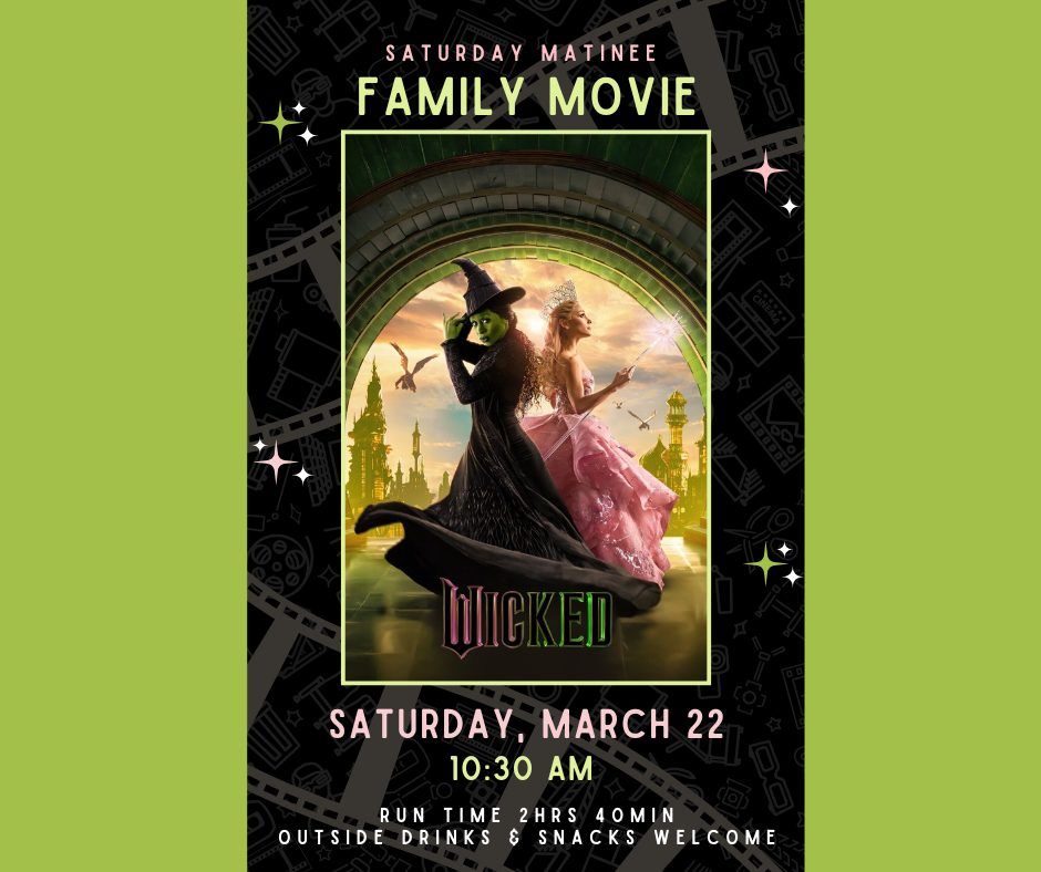 Saturday Matinee Family Movie-Wicked