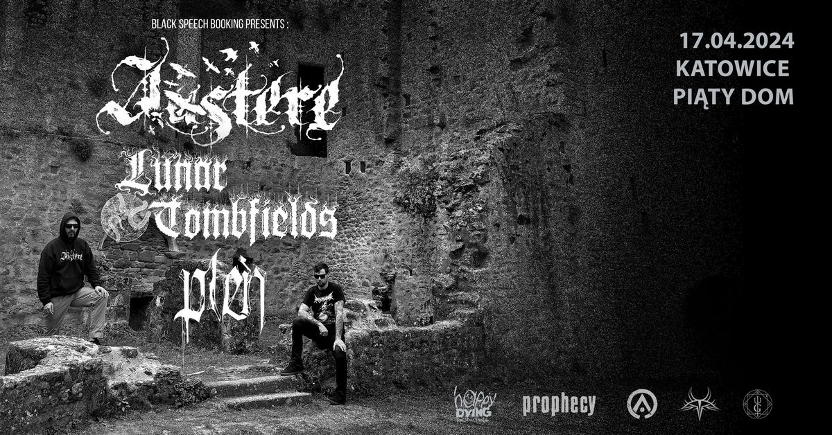 AUSTERE (AU) + LUNAR TOMBFIELDS (FR) + PLE\u0143 \/ Katowice, Pi\u0105ty Dom