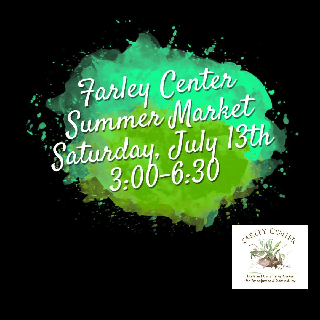 Farley Center Summer Market featuring the Farley Center Bees