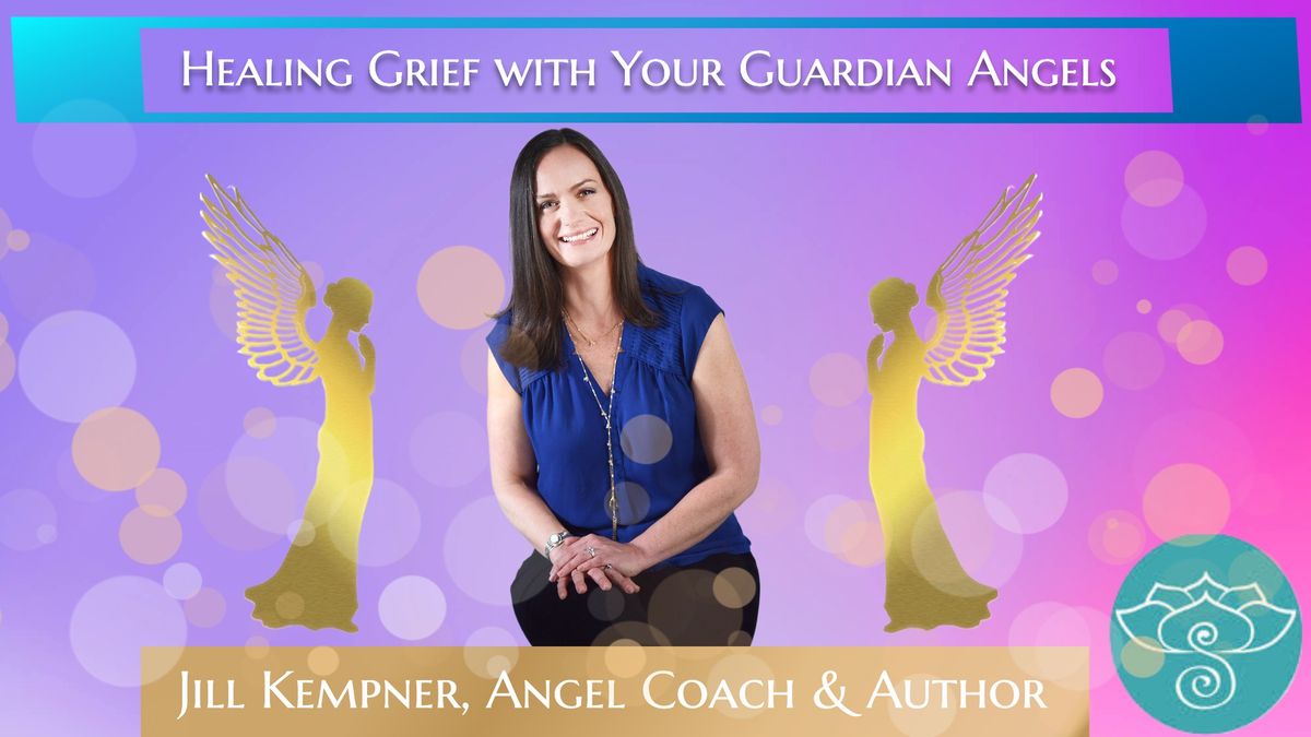 Healing Grief with your Guardian Angels 