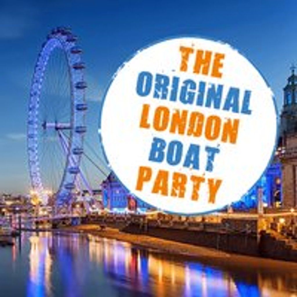 The ORIGINAL London Boat Party + Food + FREE After Party!