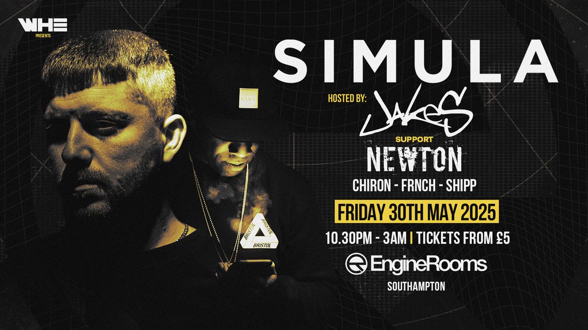 WHE Presents: Simula & Jakes + Support | Southampton